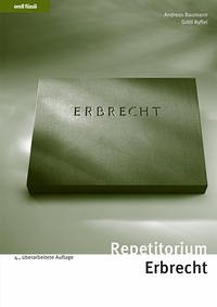 Repetitorium Erbrecht - Baumann, Andreas; Ryffel, Gritli