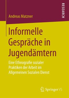 Informelle Gespräche in Jugendämtern - Matzner, Andreas