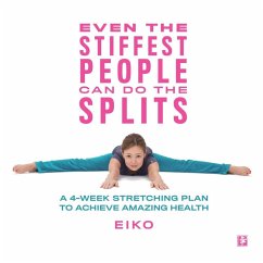 Even the Stiffest People Can Do the Splits (eBook, ePUB) - Eiko