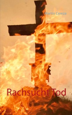 Rachsucht Tod (eBook, ePUB) - Cereza, Martin