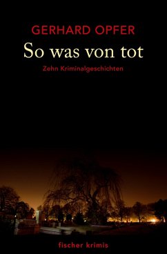 So was von tot (eBook, ePUB) - Opfer, Gerhard