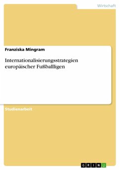 Internationalisierungsstrategien europäischer Fußballligen (eBook, ePUB)