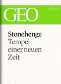 Stonehenge: Tempel einer neuen Zeit (GEO eBook Single) (eBook, ePUB)