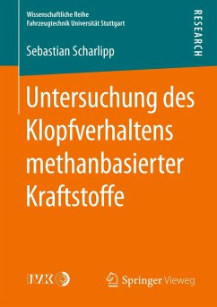 Untersuchung des Klopfverhaltens methanbasierter Kraftstoffe - Scharlipp, Sebastian