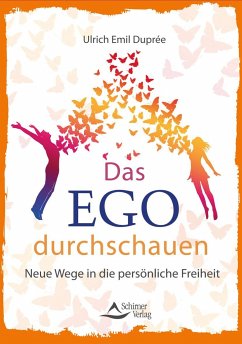 Das Ego durchschauen - Duprée, Ulrich E.