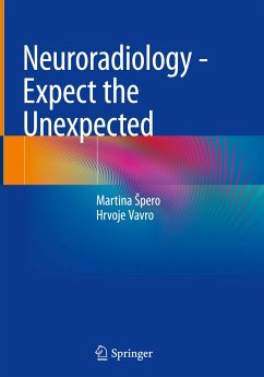 Neuroradiology - Expect the Unexpected - Spero, Martina;Vavro, Hrvoje