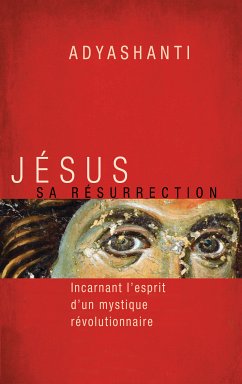 Jésus, sa résurrection (eBook, ePUB) - Adyashanti