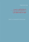 ... und plötzlich Unternehmer (eBook, ePUB)