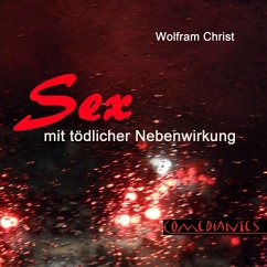 Sex mit tödlicher Nebenwirkung (MP3-Download) - Christ, Wolfram