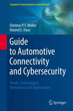 Guide to Automotive Connectivity and Cybersecurity - Möller, Dietmar P.-F.;Haas, Roland E.