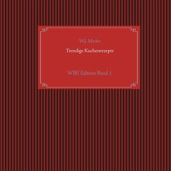 Trendige Kuchenrezepte (eBook, ePUB) Trendige Kuchenrezepte (eBook, ePUB)