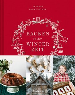 Backen in der Winterzeit (eBook, ePUB) - Baumgärtner, Theresa
