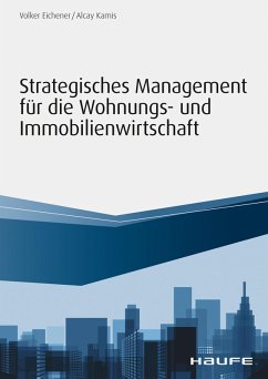Strategisches Management für die Wohnungs-und Immobilienwirtschaft (eBook, ePUB) - Eichener, Volker; Kamis, Alcay