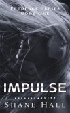 Impulse: Feedback Serial Book One (Feedback Dystopia, #1) (eBook, ePUB)