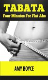 Tabata: Four Minutes For Flat Abs (eBook, ePUB) Tabata: Four Minutes For Flat Abs (eBook, ePUB)
