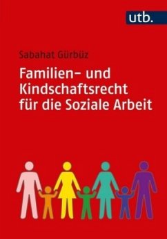 Familien- und Kindschaftsrecht für die Soziale Arbeit - Gürbüz, Sabahat