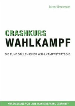 Crashkurs Wahlkampf - Brockmann, Lorenz