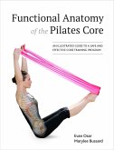 Functional Anatomy of the Pilates Core (eBook, ePUB)