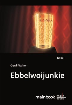 Ebbelwoijunkie: Kommissar Rauscher 9 (eBook, ePUB) - Fischer, Gerd