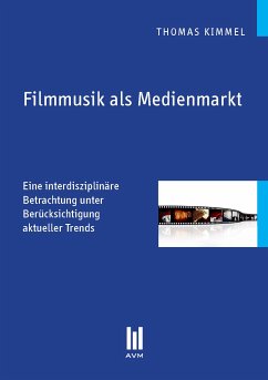 Filmmusik als Medienmarkt (eBook, PDF) - Kimmel, Thomas