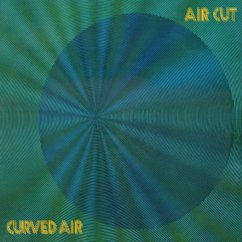 Air Cut: Newly Remastered Official Edition - Curved Air