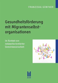 Gesundheitsförderung mit Migrantenselbstorganisationen (eBook, PDF) - Günther, Franziska