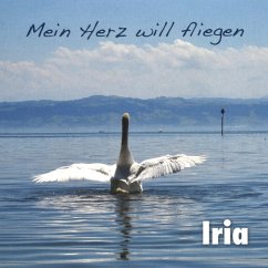 Mein Herz Will Fliegen - Schärer,Iria