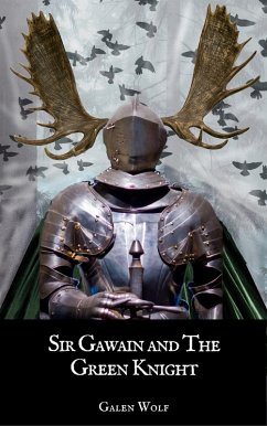 Sir Gawain and the Green Knight: A LitRPG Novella (Camelot LitRPG, #3) (eBook, ePUB) - Wolf, Galen