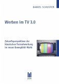 Werben im TV 3.0 (eBook, PDF)