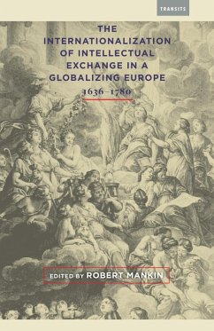 The Internationalization of Intellectual Exchange in a Globalizing Europe, 1636-1780 (eBook, ePUB)