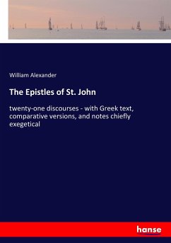 The Epistles of St. John - Alexander, William