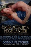 Embraced By A Highlander (Highland Warriors, #2) (eBook, ePUB) Embraced By A Highlander (Highland Warriors, #2) (eBook, ePUB)