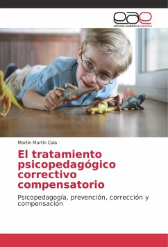 El tratamiento psicopedagógico correctivo compensatorio - Martín Cala, Martín