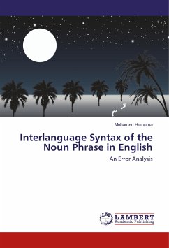 Interlanguage Syntax of the Noun Phrase in English - Hmouma, Mohamed
