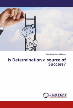 Is Determination a source of Success? - Nyenzi, Buruhani Salum