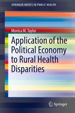 Application of the Political Economy to Rural Health Disparities - Taylor, Monica M.