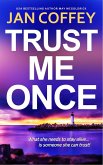 Trust Me Once (eBook, ePUB) Trust Me Once (eBook, ePUB)