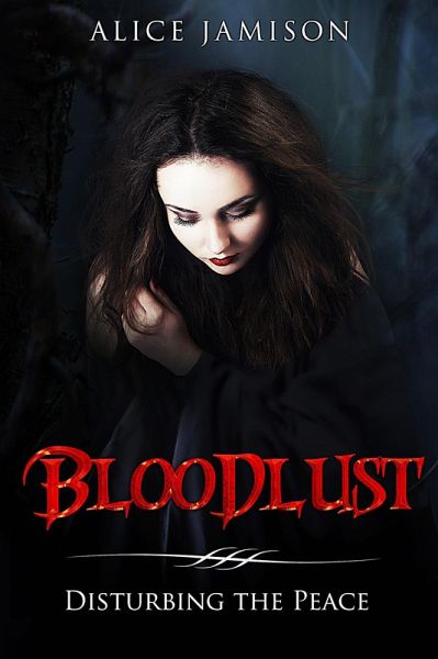 Bloodlust Disturbing the Peace (eBook, ePUB)
