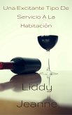 Una Excitante Tipo De Servicio A La Habitación (eBook, ePUB)