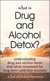 What Is Drug and Alcohol Detox? (eBook, ePUB)