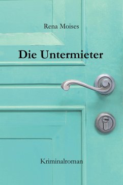 Die Untermieter (eBook, ePUB) - Moises, Rena