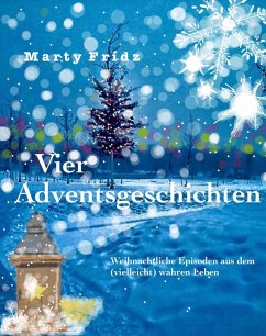 Vier Adventsgeschichten (eBook, ePUB) - Opatz, Martin