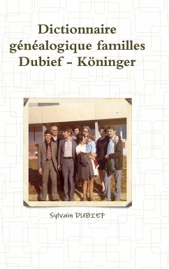 Dictionnaire généalogique familles Dubief - Köninger - Dubief, Sylvain