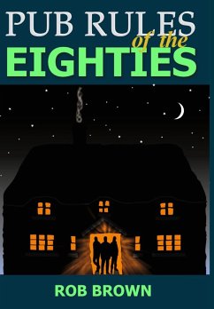 Pub Rules of the Eighties - Brown, Rob Pub Rules of the Eighties - Brown, Rob