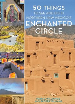 50 Things to See and Do in Northern New Mexico's Enchanted Circle - Williams, Mark D.; Williams, Amy Becker