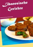 Libanesische Gerichte Libanesische Gerichte