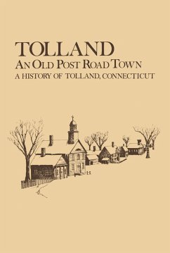 Tolland: An Old Post Road Town: A History of Tolland - Weigold, Harold