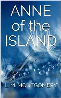 Anne of the Island (eBook, ePUB) - M. Montgomery, L.