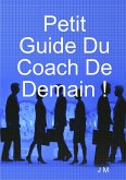 Petit Guide Du Coach De Demain !