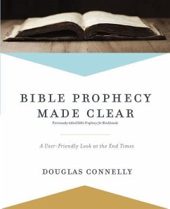Bible Prophecy Made Clear - Connelly, Douglas